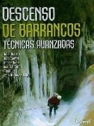 Descenso de barrancos : técnicas avanzadas