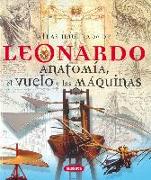 Leonardo, anatomía, el vuelo y las máquinas