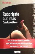 Ruborízate, aún más : cuentos eróticos