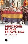 Directores de cine en Cataluña : de la A a la Z
