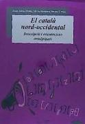 El català Nord-Occidental : descripció i orientacións ortoepiques
