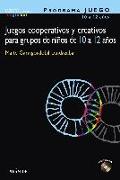 Programa Juego : juegos cooperativos y creativos para grupos de niños de 10 a 12 años