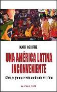 Una América Latina inconveniente : cómo los peones se están apoderando de la finca