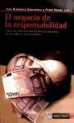 El negocio de la responsabilidad : crítica de la responsabilidad social corporativa de las empresas stransnacionales