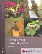 Cómo atraer fauna al jardín