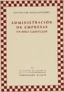 Administración de empresas en diez capítulos