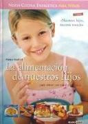 La alimentación de nuestros hijos