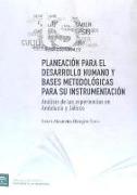 Planeación para el desarrollo humano y bases metodológicas para su instrumentación : análisis de las experiencias en Andalucía y Jalisco