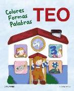 Aprende con Teo. Colores, formas, palabras