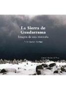 La Sierra de Guadarama : imagen de una montaña