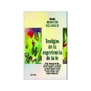 Testigos de la experiencia de la fe : Pablo. Gregorio de Nisa. Agustín. Bernardo. Francisco de Asís. Buenaventura. Tomás de Aquino. Ignacio. Teresa de Jesús. Juan de la Cruz. Teresa del Niño Jesús. D. Banhoeffer