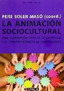 La animación sociocultural : una estrategia para el desarrollo y el empoderamiento de comunidades