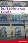 Didáctica de la expresión dramática : una aproximación a la dinámica teatral en el aula