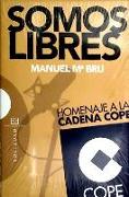 Somos libres : homenaje a la Cadena Cope