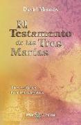 El testamento de las tres Marías : tres mujeres-- tres iniciaciones