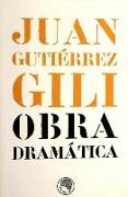Juan Gutiérrez Gill : obra dramática