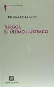 Turgot : el último ilustrado