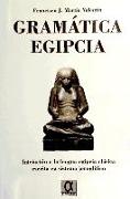 Gramática egipcia : iniciación a la lengua egipcia clásica escrita en sistema jeroglífico