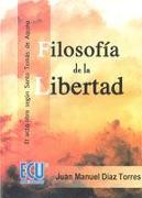 Filosofía de la libertad : el acto libre según Santo Tomás de Aquino