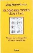 Elogio del texto digital : claves para interpretar el nuevo paradigma