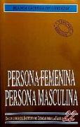 Persona femenina, persona masculina