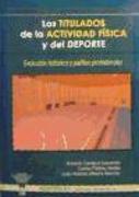 Los titulados de la actividad física y deporte : evolución histórica y perfiles profesionales