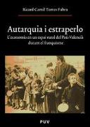 Autarquia i estraperlo : l'economia en un espai rural del País Valencià durant el franquismo