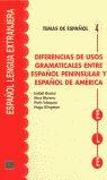 Temas de Español Gramática Contrastiva. Diferencias de Usos Gramaticales Entre Esp. Peninsular Y Esp. de América