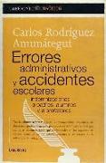 Errores administrativos y accidentes escolares : indemnizaciones a padres, alumnos y a profesores