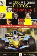 Los 100 mejores pilotos de la Fórmula 1 : de Nino Farina a Fernando Alonso