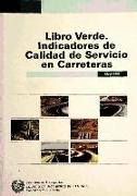 Libro verde. Indicadores de calidad de servicio en carreteras