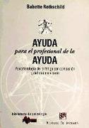 Ayuda para el profesional de la ayuda : psicofisiología de la fatiga por compasión y del trauma vicario