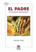 El padre : el ausente inaceptable