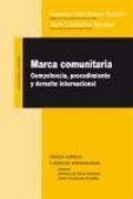 Marca comunitaria : competencia, procedimiento y derecho internacional