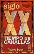 Siglo XX : tiempo de canallas