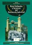 Rutas culturales y turísticas del patrimonio industrial