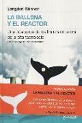 La ballena y el reactor : Una búsqueda de los límites en la era de la alta tecnología