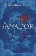 El sanador : corazón y hogar