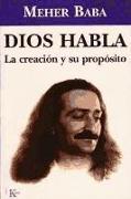 Dios habla : la creación y su propósito