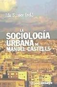 La sociología urbana de Manual Castells