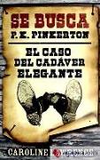 P.K. Pinkerton. El caso del cadáver elegante