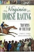 Virginia Horse Racing: Triumphs of the Turf