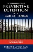 The Necessary Evil of Preventive Detention in the War on Terror