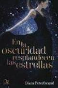 En la oscuridad resplandecen las estrellas