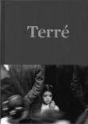 Terré, Serie única