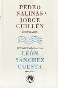 Pedro Salinas- Jorge Guillén, epistolario : correspondencia con León Sánchez Cuesta, 1925-1974