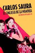 Carlos Saura : el cineasta de la memoria