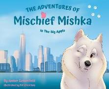 The Adventures of Mischief Mishka in the Big Apple