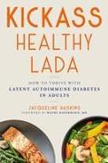 Kickass Healthy LADA