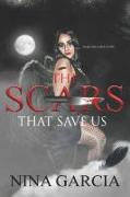 The Scars That Save Us: Based on a true story